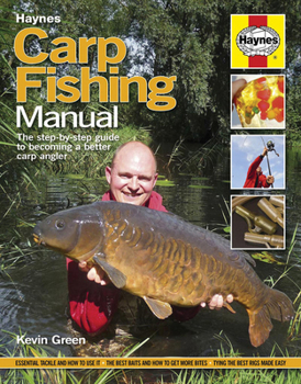 Hardcover Carp Fishing Manual: The Step-By-Step Guide to Becoming a Better Carp Angler Book