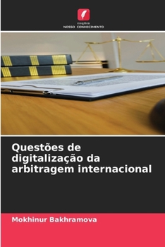 Paperback Questões de digitalização da arbitragem internacional [Portuguese] Book