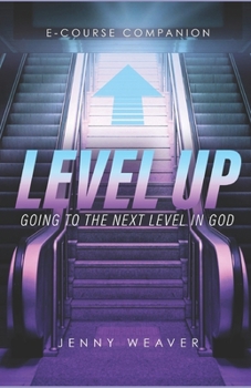 Paperback Level Up: Going to the next level in God Book