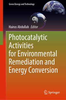 Hardcover Photocatalytic Activities for Environmental Remediation and Energy Conversion Book