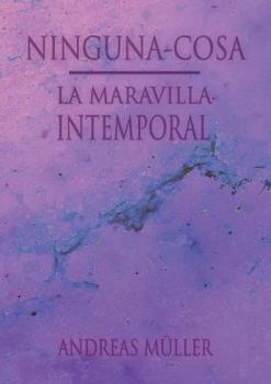 Paperback Ninguna-cosa: La maravilla intemporal [Spanish] Book