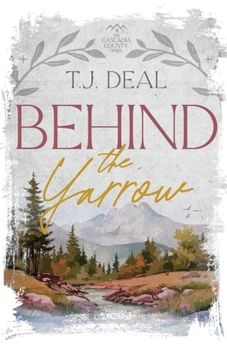 Behind the Yarrow (The Cascadia County Series)