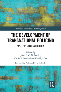 Paperback The Development of Transnational Policing: Past, Present and Future Book