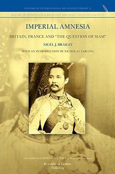 Paperback Imperial Amnesia: Britain, France and "the Question of Siam" Book