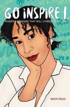 Paperback Go Inspire I: Women's memoirs that will change your life Book