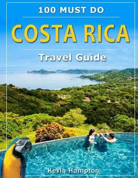 Paperback Costa Rica Travel Guide: 100 Must Do! Book