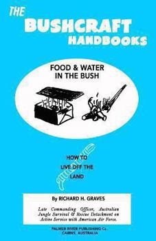 Paperback The Bushcraft Handbooks - Food & Water in the Bush Book