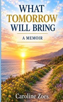Paperback What Tomorrow Will Bring Book