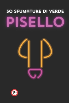 Paperback 50 sfumature di Pisello [Italian] Book