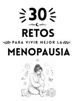 Paperback 30 Retos para vivir mejor la menopausia [Spanish] Book
