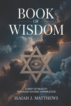 Paperback Book of Wisdom: Map of Reality Through Sacred Knowledge Book
