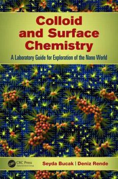 Hardcover Colloid and Surface Chemistry: A Laboratory Guide for Exploration of the Nano World Book