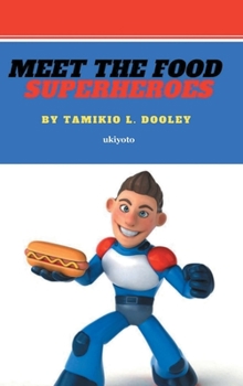 Hardcover Meet the Food Superheroes Book