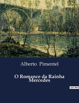 O Romance da Rainha Mercedes