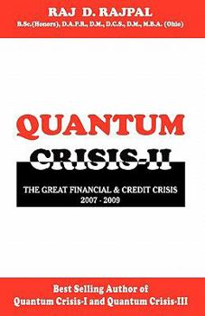 Paperback Quantum Crisis II-The Great Financial & Credit Crisis,2007-2009. Book