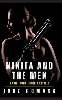 Nikita and the Men: A Noir Erotic Thriller Novel. 2