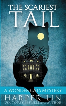 The Scariest Tail - Book #4 of the A Wonder Cats Mystery