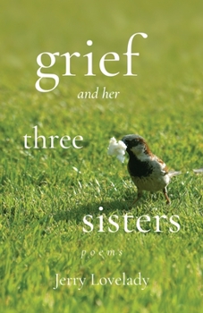 Paperback Grief and Her Three Sisters Book