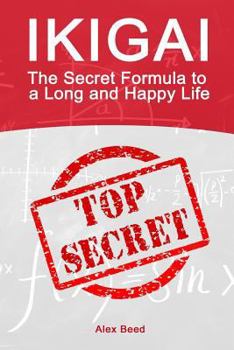 Paperback Ikigai: The Secret Formula to a Long and Happy Life Book