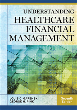 Hardcover Understanding Healthcare Financial Management, Seventh Edition Book