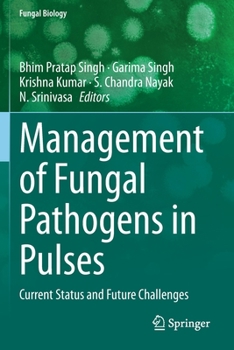 Paperback Management of Fungal Pathogens in Pulses: Current Status and Future Challenges Book