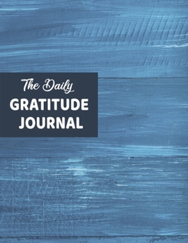 Paperback The Daily Gratitude Journal: A Guide with Inspirational Quotes. Book