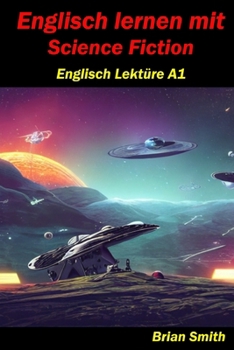 Paperback Englisch lernen mit Science Fiction: Englisch Lektüre A1 Book