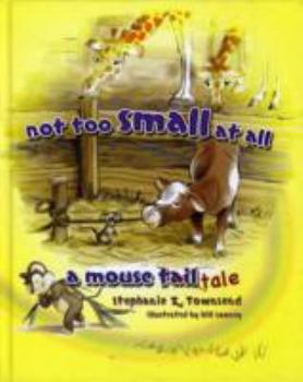 Hardcover Not Too Small at All: A Mouse Tale Book