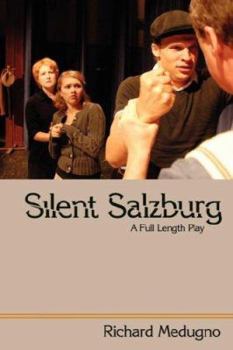Paperback Silent Salzburg: A Full Length Play Book