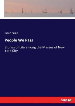 Paperback People We Pass: Stories of Life among the Masses of New York City Book