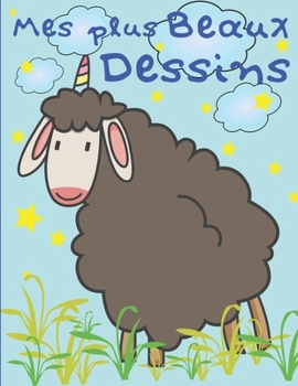 Mes plus Beaux Dessins: Cahier de Dessin pour Enfant - Grand Format - Papier Blanc de Qualité pour coloriage, dessin, crayon, feutre - Développer la créativité des Enfants (French Edition)