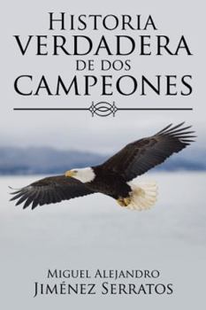 Paperback Historia verdadera de dos campeones [Spanish] Book