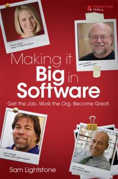 Paperback Making It Big in Software: Get the Job. Work the Org. Become Great. Book