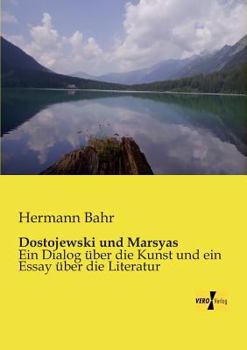 Paperback Dostojewski und Marsyas: Ein Dialog über die Kunst und ein Essay über die Literatur [German] Book