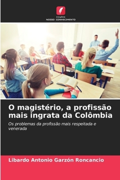 Paperback O magistério, a profissão mais ingrata da Colômbia [Portuguese] Book