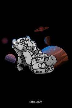 Notebook: Liniertes Notizbuch - Jiu Jitsu Astronaut Brazilian BJJ MMA Kampfsport Training
