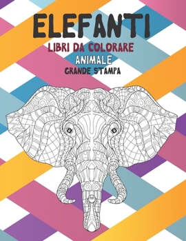 Paperback Libri da colorare - Grande stampa - Animale - Elefanti [Italian] Book