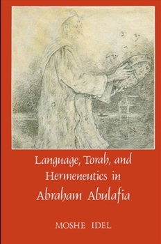 Paperback Language, Torah, and Hermeneutics in Abraham Abulafia Book
