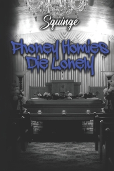 Paperback Phoney Homies Die Lonely Book