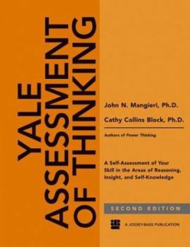 Paperback Yale Assessment of Thinking: A Self-Assessment of Your Skill in the Areas of Reasoning, Insight, and Self-Knowledge Book