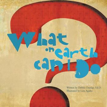 Paperback What on Earth Can I Do? Book