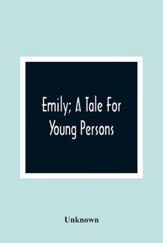 Paperback Emily; A Tale For Young Persons Book