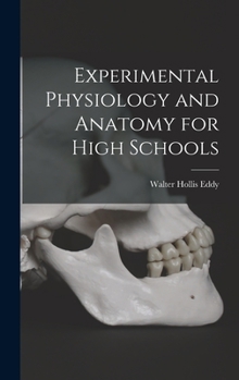 Hardcover Experimental Physiology and Anatomy for High Schools Book