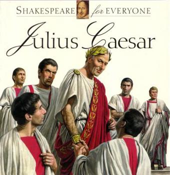Julius Caesar (Shakespeare for Everyone) - Book #2 of the Shakespeare Graphics