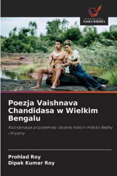 Paperback Poezja Vaishnava Chandidasa w Wielkim Bengalu [Polish] Book
