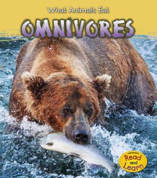 Omnivores - Book  of the What Animals Eat