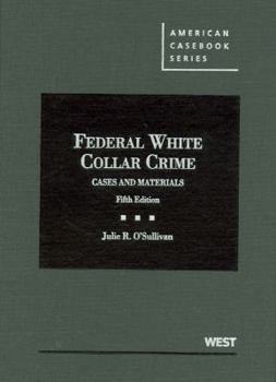 Hardcover Federal White Collar Crime: Cases and Materials Book