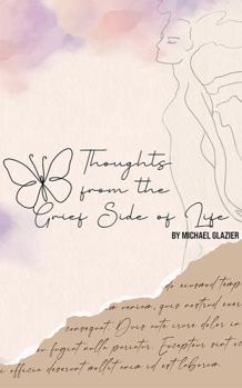 Thoughts From the Grief Side of Life