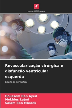 Paperback Revascularização cirúrgica e disfunção ventricular esquerda [Portuguese] Book