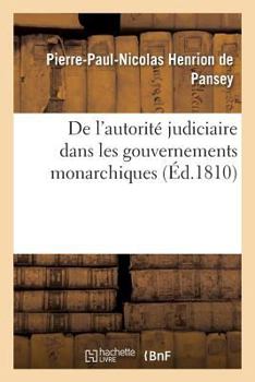 Paperback de l'Autorité Judiciaire Dans Les Gouvernements Monarchiques [French] Book